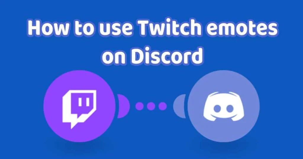 How To Use Twitch Emotes On Discord | 3 Easy Steps