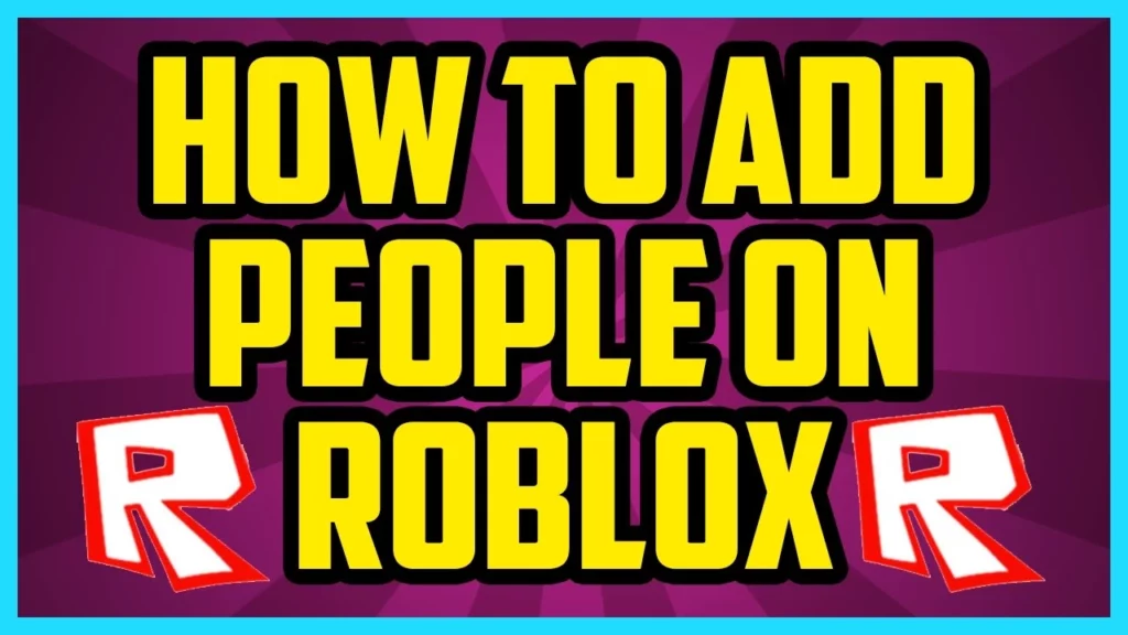 How To Add Friends On Roblox