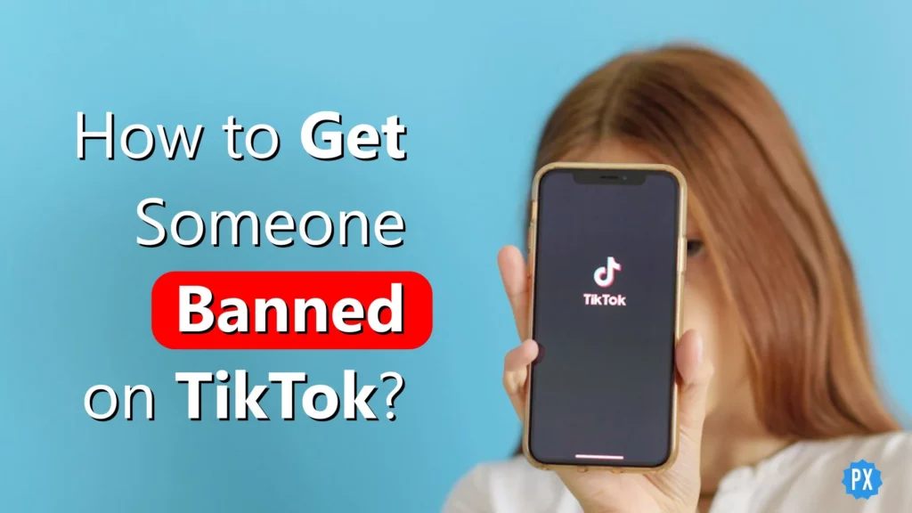 How to Get Someone Banned on TikTok