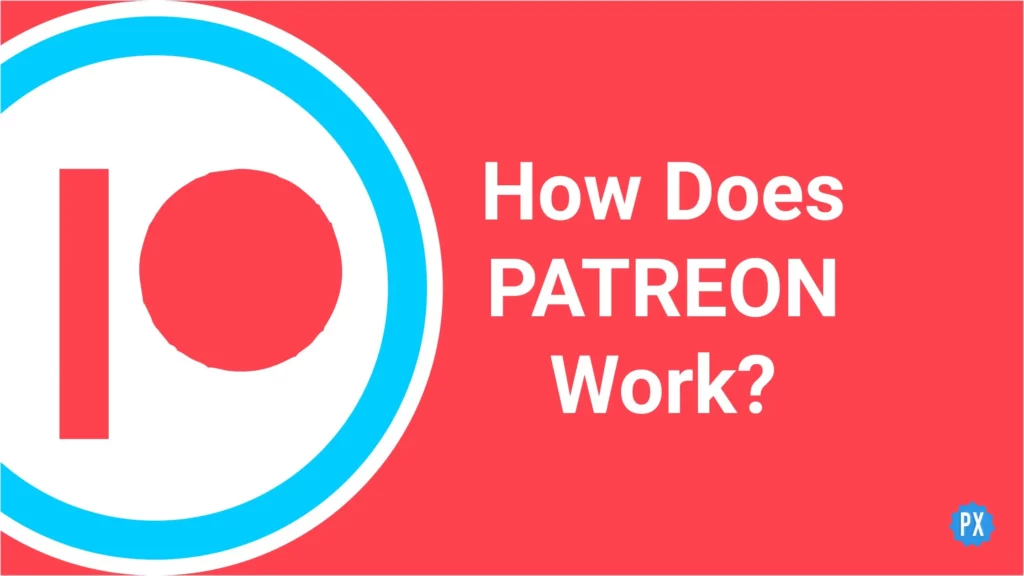 How does Patreon Work