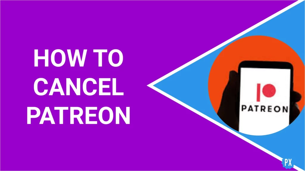 How to Cancel Patreon