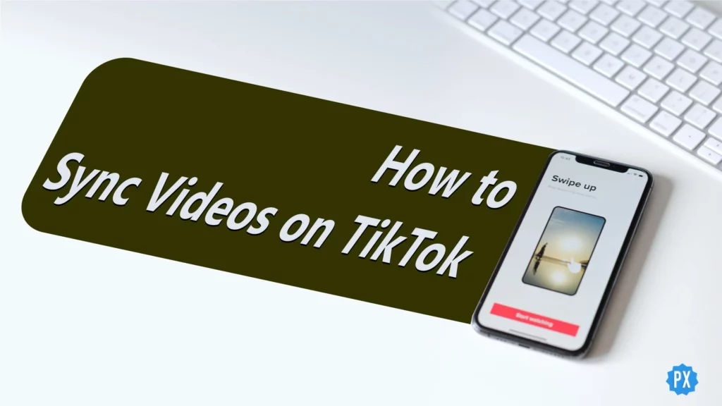 How to Sync Videos on Tiktok
