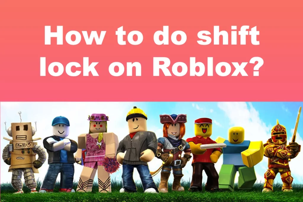 How To Shift Lock On Roblox | Turn On/Off The Roblox Shift Lock