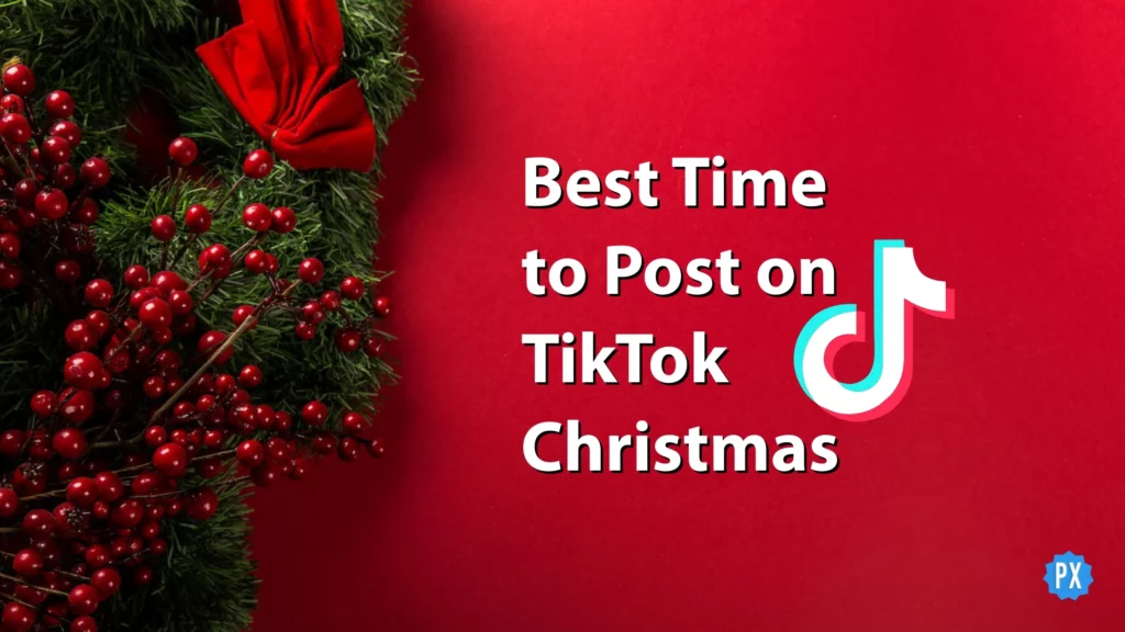 Best Time to Post on TikTok Christmas
