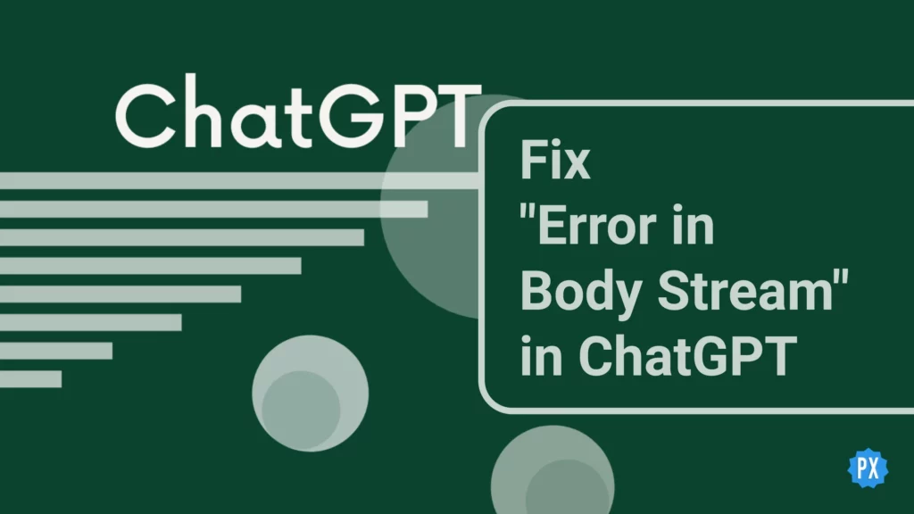 Error in Body Stream in ChatGPT