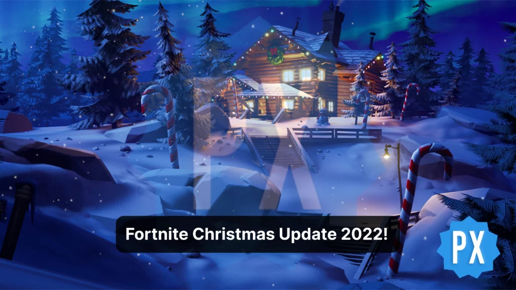 When Does The Fortnite Christmas Update Come Out In 2022