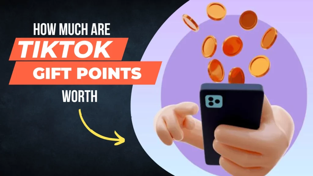How Much Are TikTok Gift Points Worth