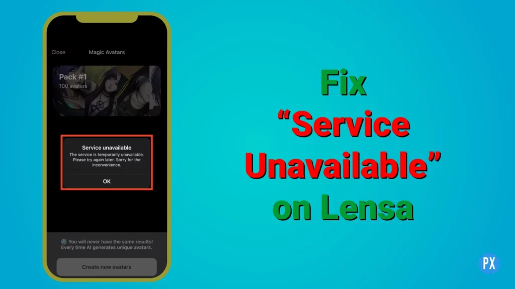 Fix Service Unavailable On Lensa App