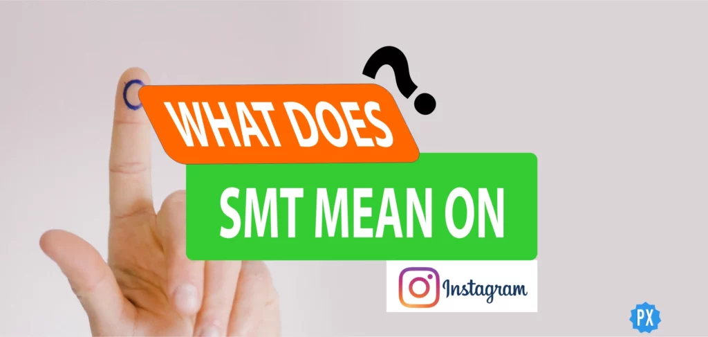 What Does SMT Mean on Instagram