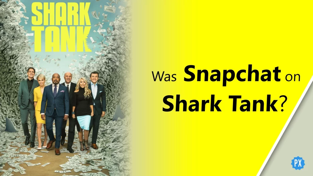 Was Snapchat on Shark Tank