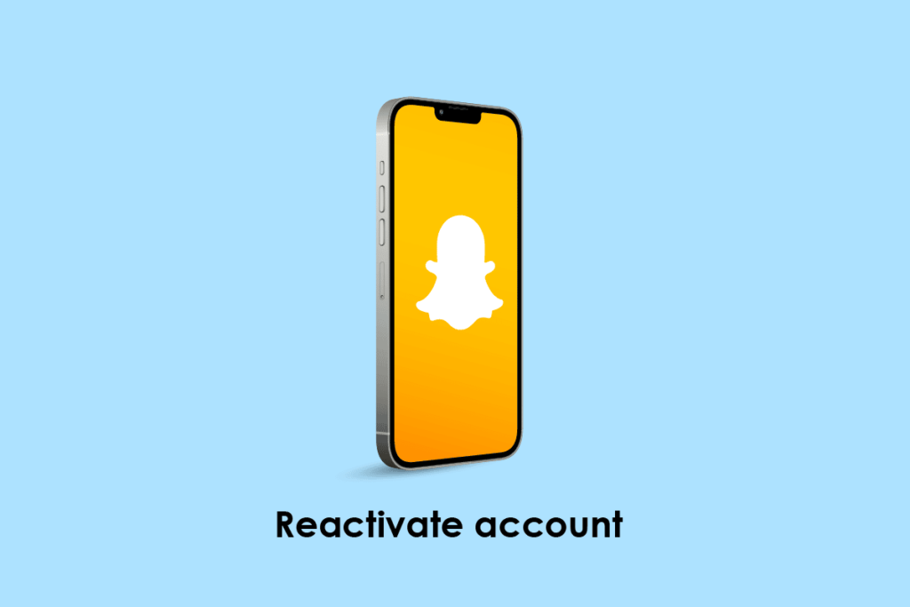 How to Reactivate Snapchat Account 