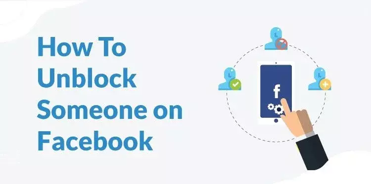 How to Unblock someone on Facebook