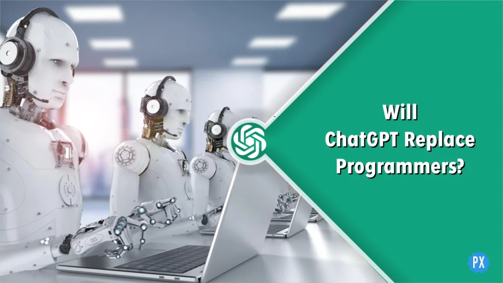 Will ChatGPT Replace Programmers