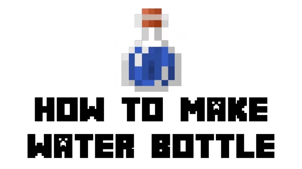 How To Make A Water Bottle In Minecraft