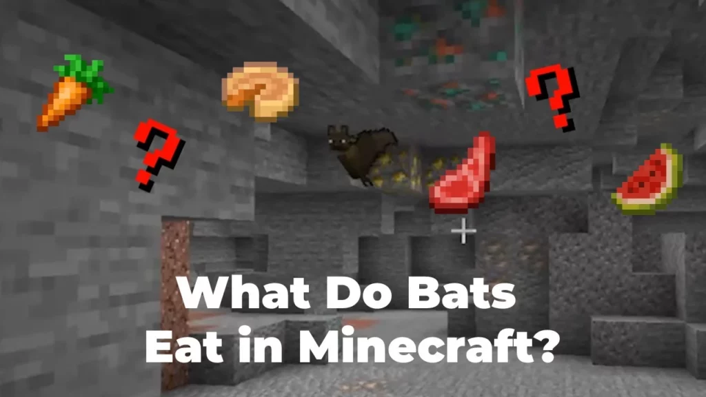 What Do Bats Eat In Minecraft | Know About Bats And Tame Them