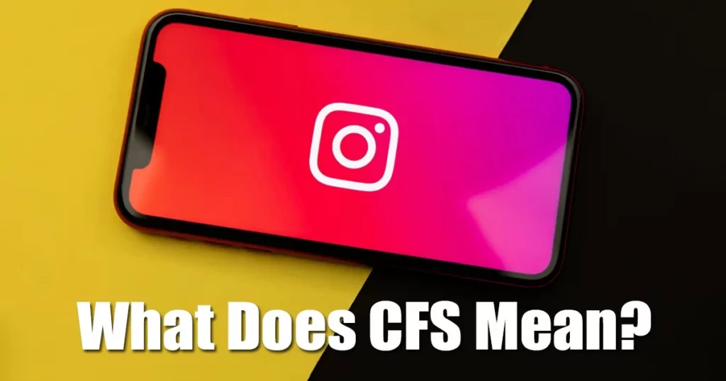 What Does CFS Mean on Instagram | Know Your Close Friends Now!