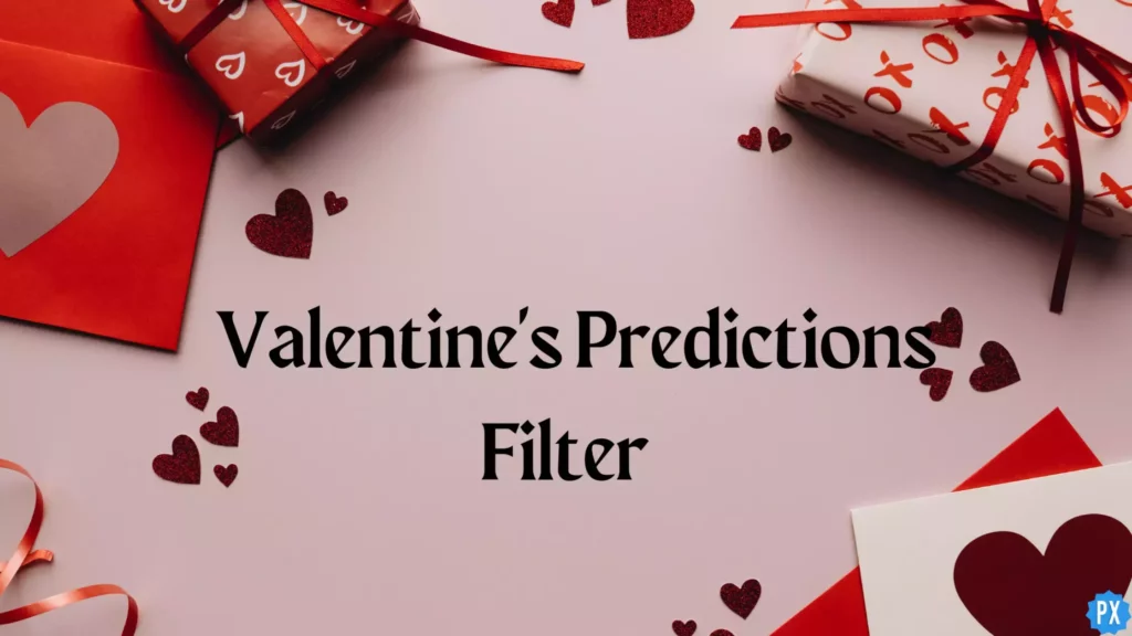 Valentine's Predictions Filter on TikTok