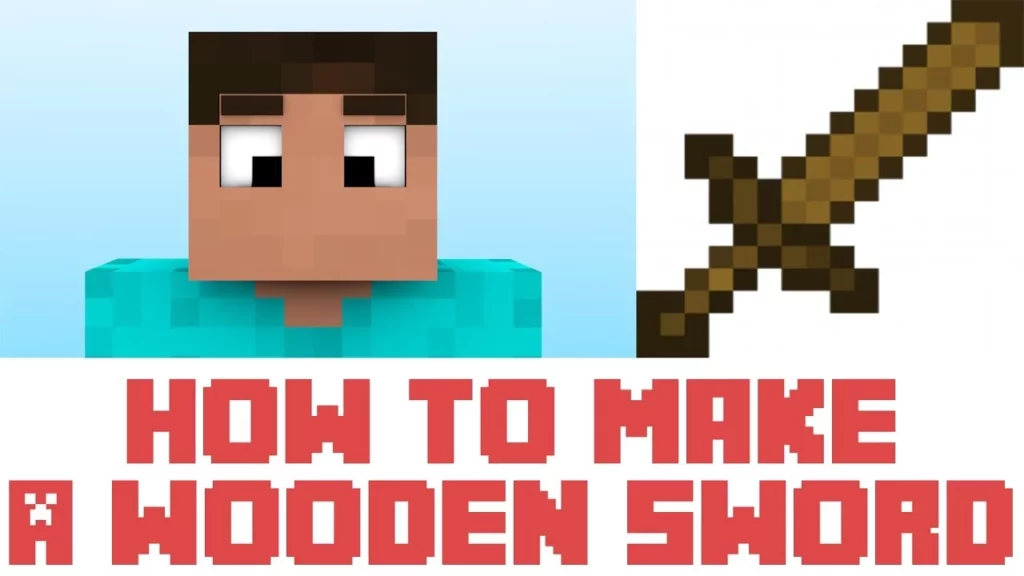How To Make A Wood Sword In Minecraft | Its Uses & Materials Requires 