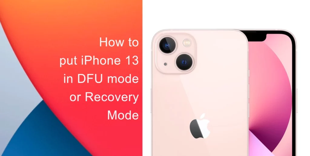 iPhone 13 ; How to Force Restart iPhone 13? Restart Using DFU and Recovery Mode on All iPhone 13 Models
