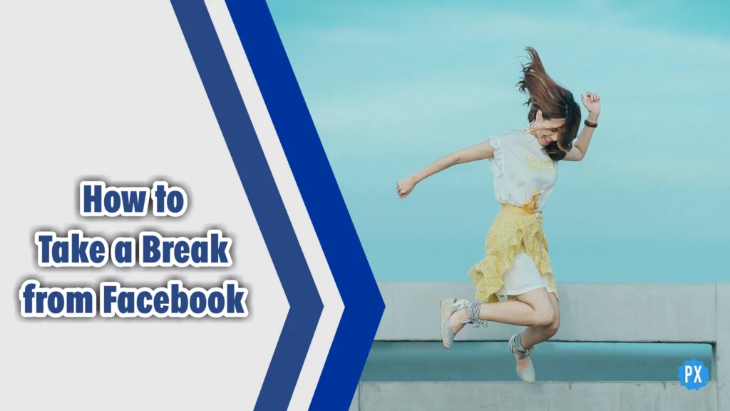 Take a Break from Facebook