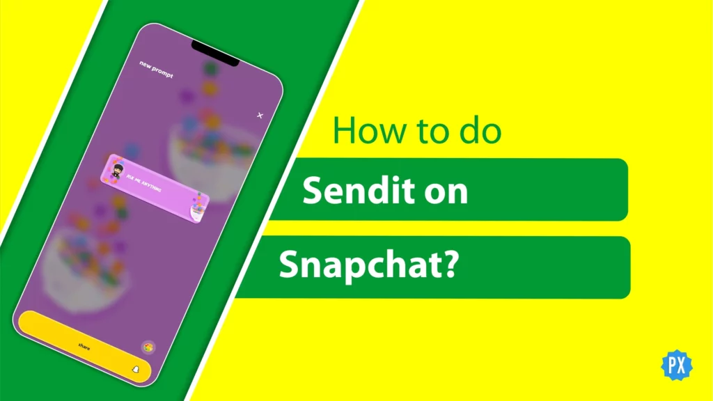 How to Do Sendit on Snapchat