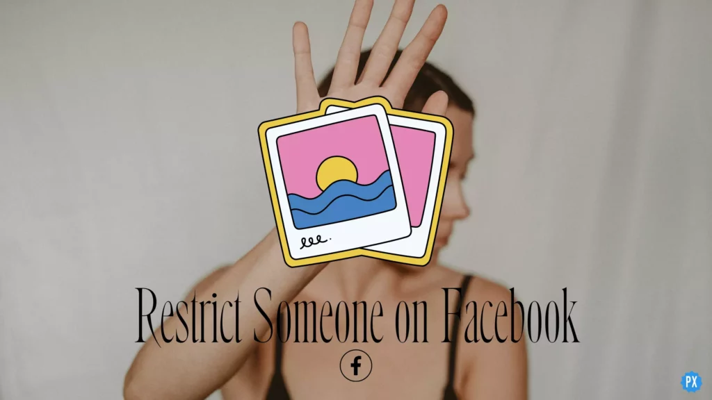 Restrict Someone on Facebook