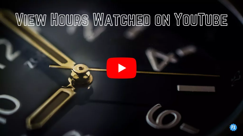 View Hours Watched on YouTube