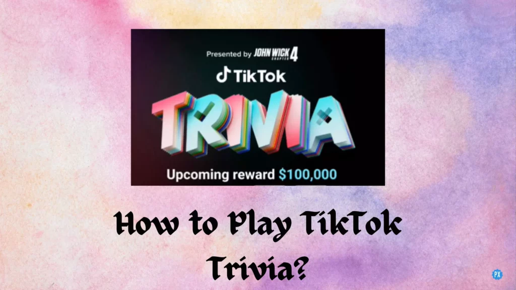 How to Play TikTok Trivia
