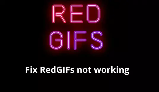 Fix RedGIF not working/ Is Your RedGIF Not Working? Here are the 7 Ways to Fix it!