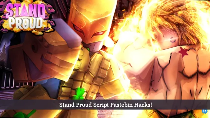 Stand Proud Script Pastebin hacks