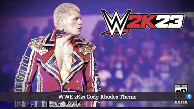 WWE 2K23 Cody Rhodes Music