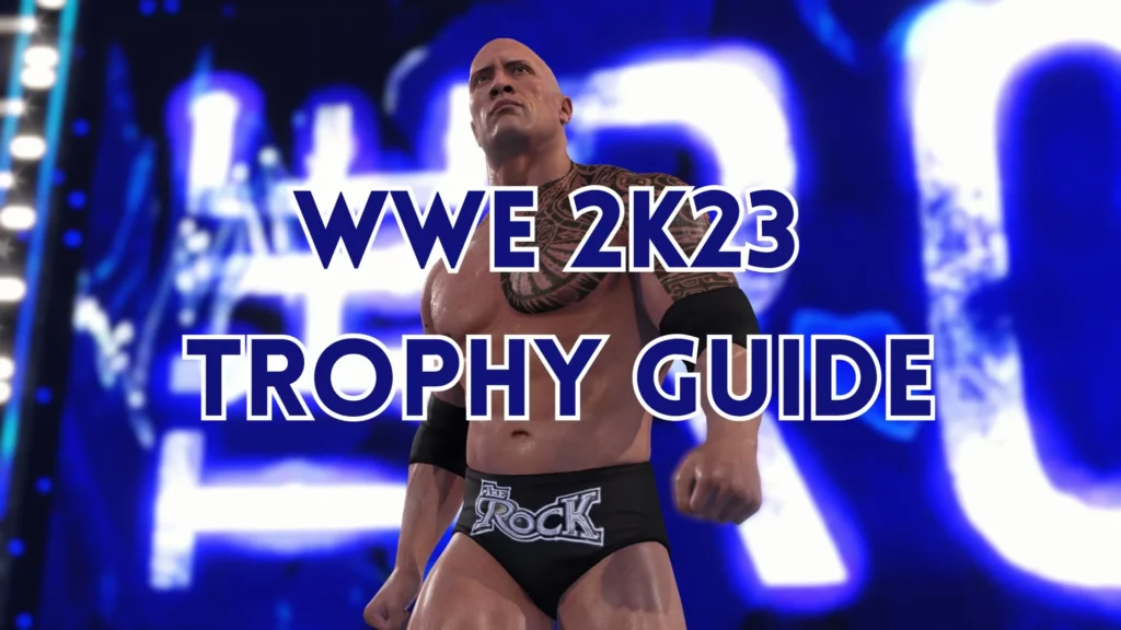 WWE 2K23 Trophy Guide