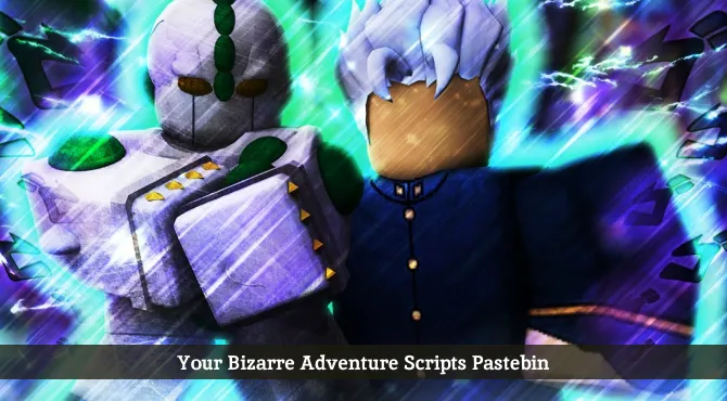 Your Bizarre Adventure Scripts Pastebin