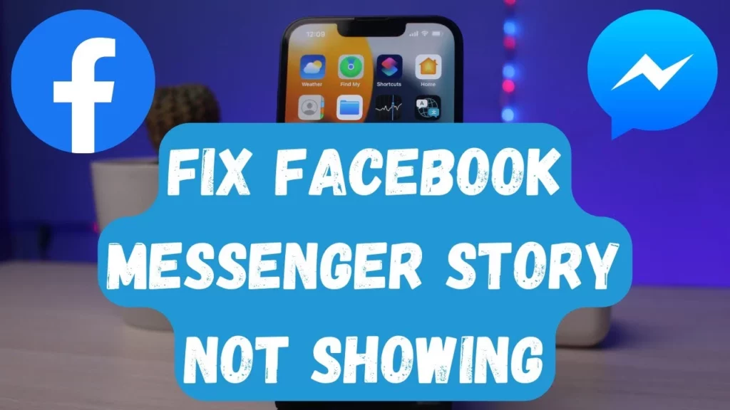 How to Fix Facebook Messenger Story Not Showing