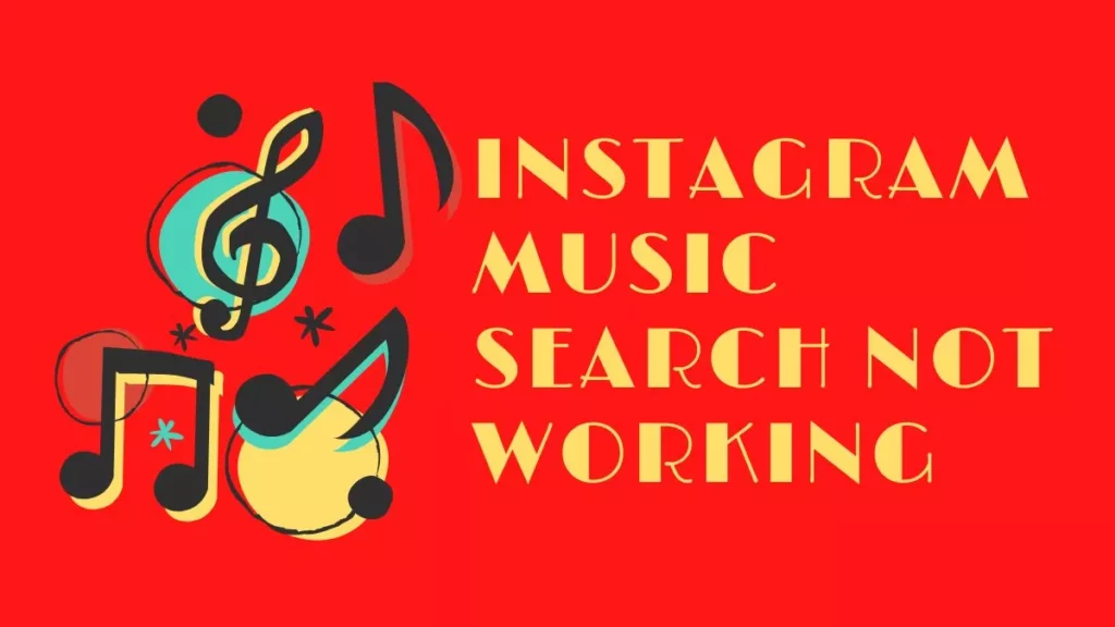 Instagram Music Search Not Working: Check Out These 6 Fixes!