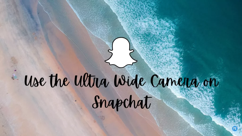 Use the Ultra Wide Camera on Snapchat