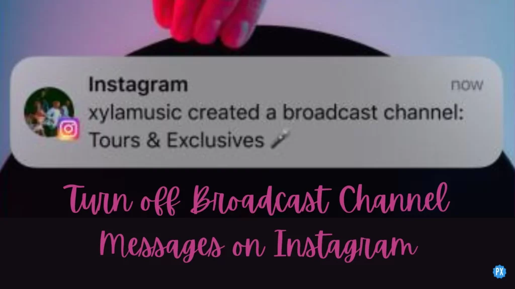How to Turn off Broadcast Channel Messages on Instagram?
