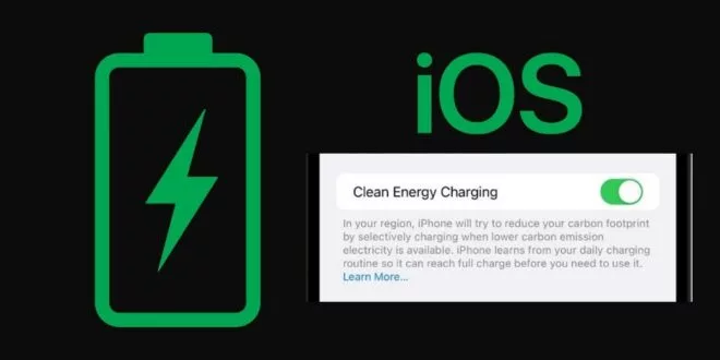 Clean energy charging on iOS; how to disable clean energy charging on iPhone