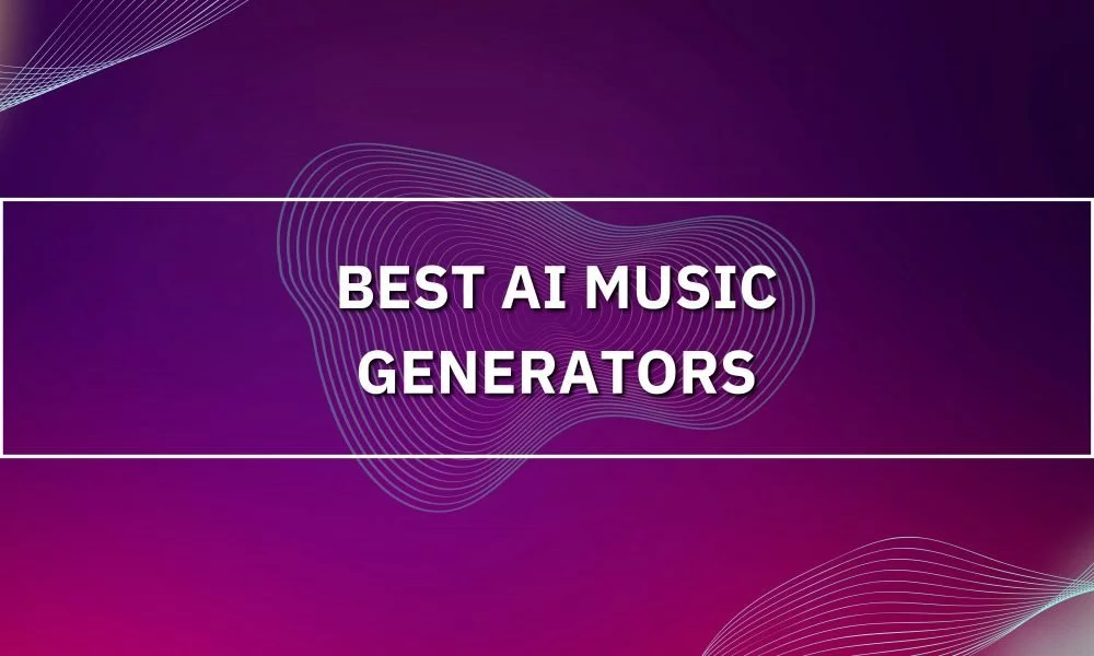 Best AI Music Generators ;AI Music Generators