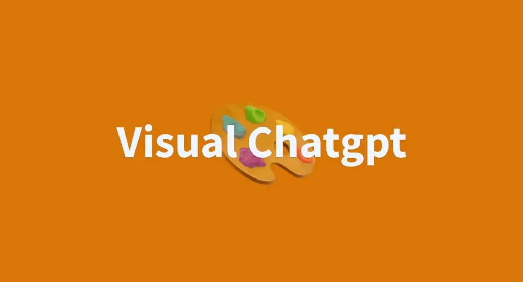 Visual ChatGPT; Microsoft Visual ChatGPT