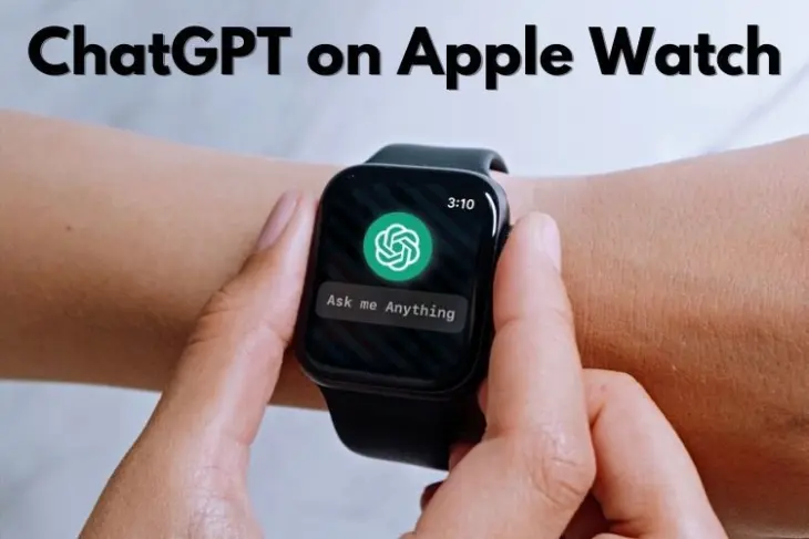 ChatGPT on Apple Watch; ChatGPT on Apple Watch