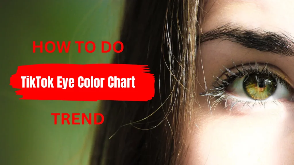 How to Do TikTok Eye Color Chart Trend