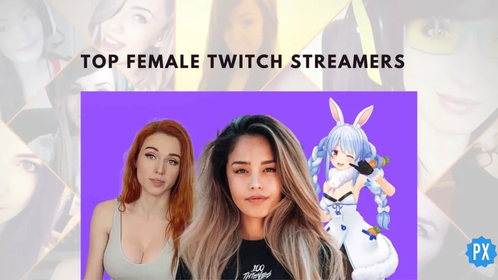 Top female Twitch streamers