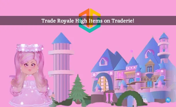 Traderie Roblox Royale High
