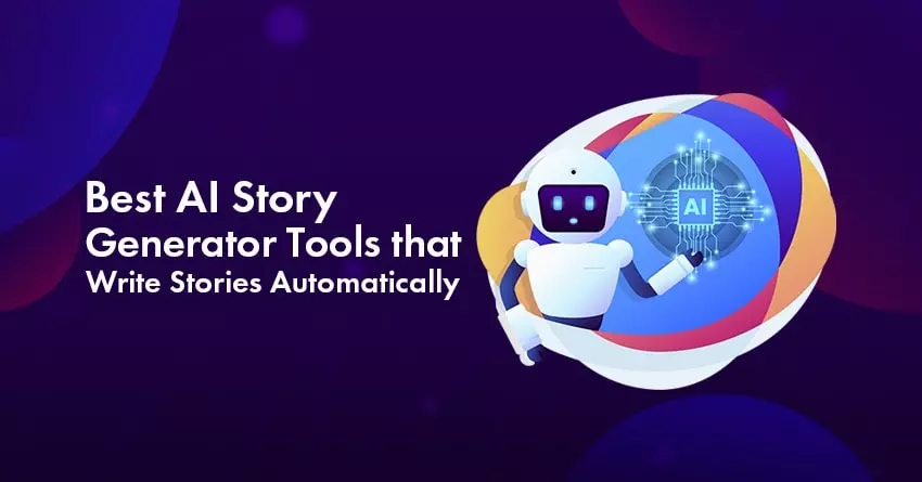 AI ; 9 Best AI Story Generators You Must Try in 2023 | Revolution for Writers