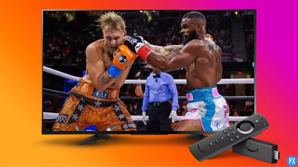 PPV Boxing match on TV with Firestick ; How to get PPV on Firestick