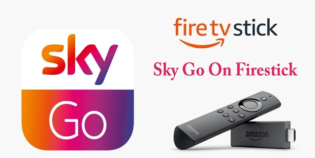 SkyGo on Firestick; How to install Sky Go on Firestick