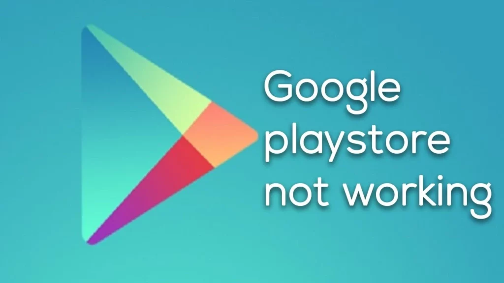 Google Playstore not working; why is Google Play not working