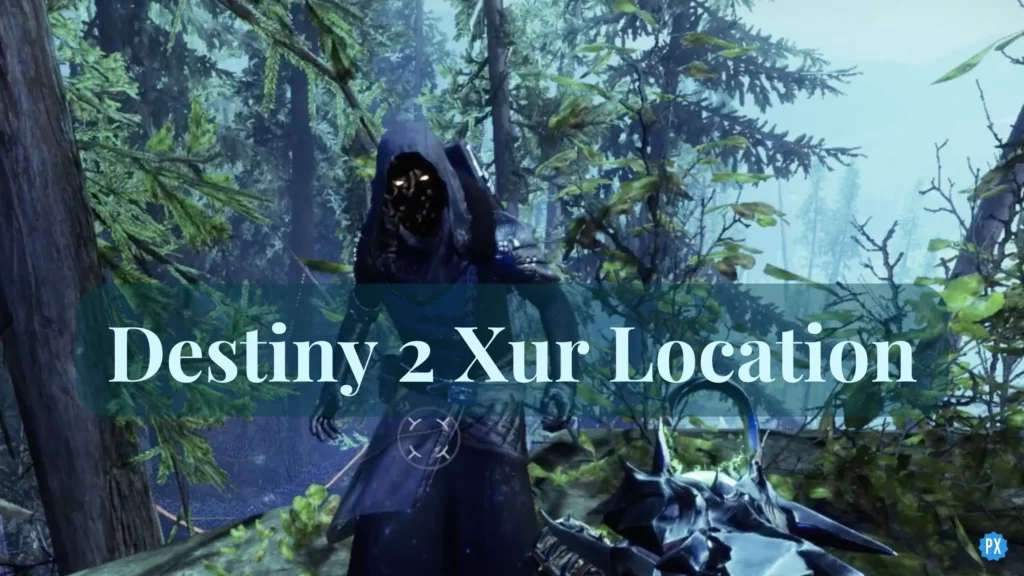 Destiny 2 Xur Location