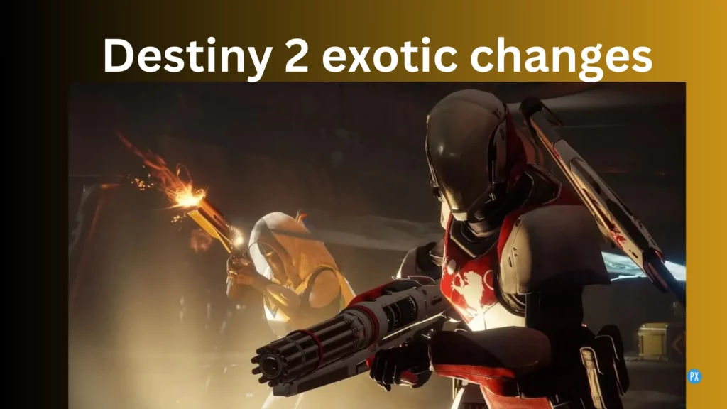 Destiny 2 exotic changes